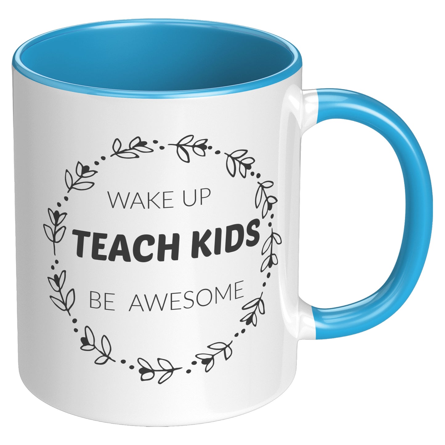 Wakeup Teach Be Awesome Teacher Coffee Mug