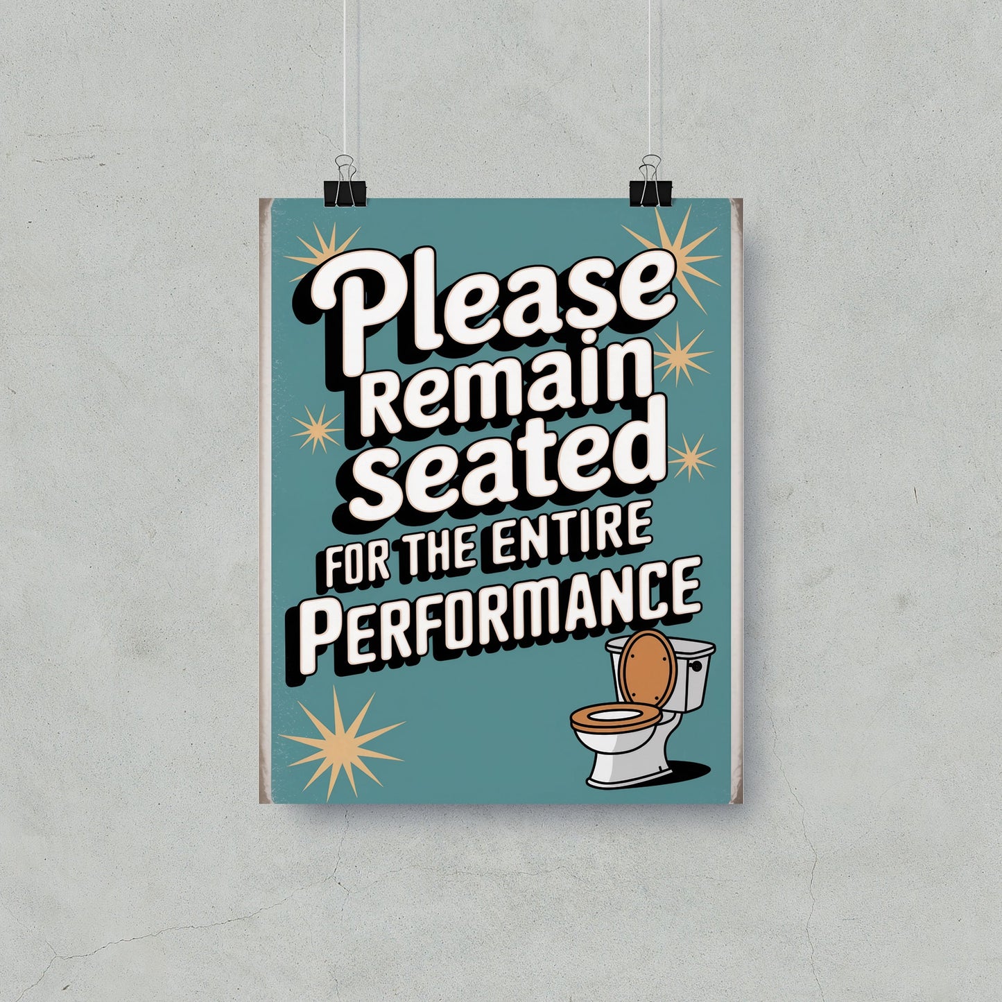 Please Remain Seated for the Entire Performance sign