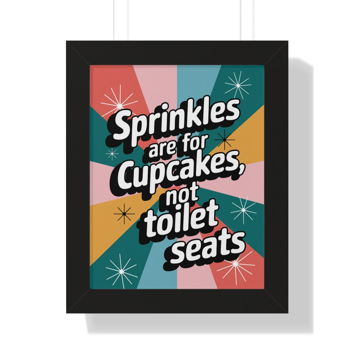 Sprinkles Are For Cupcakes Not Toilet Seats Sign