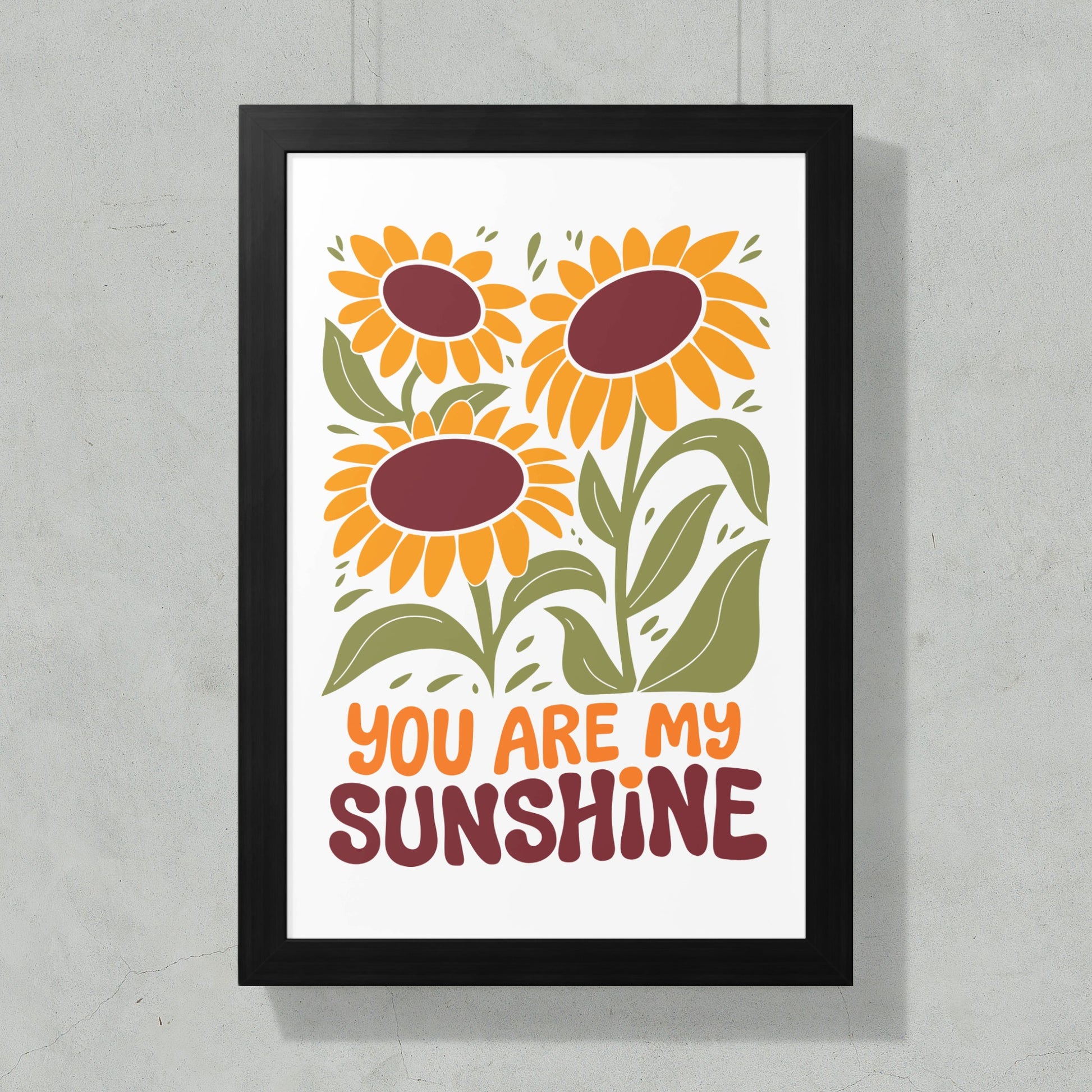 You Are My Sunshine Flower Art Print product type