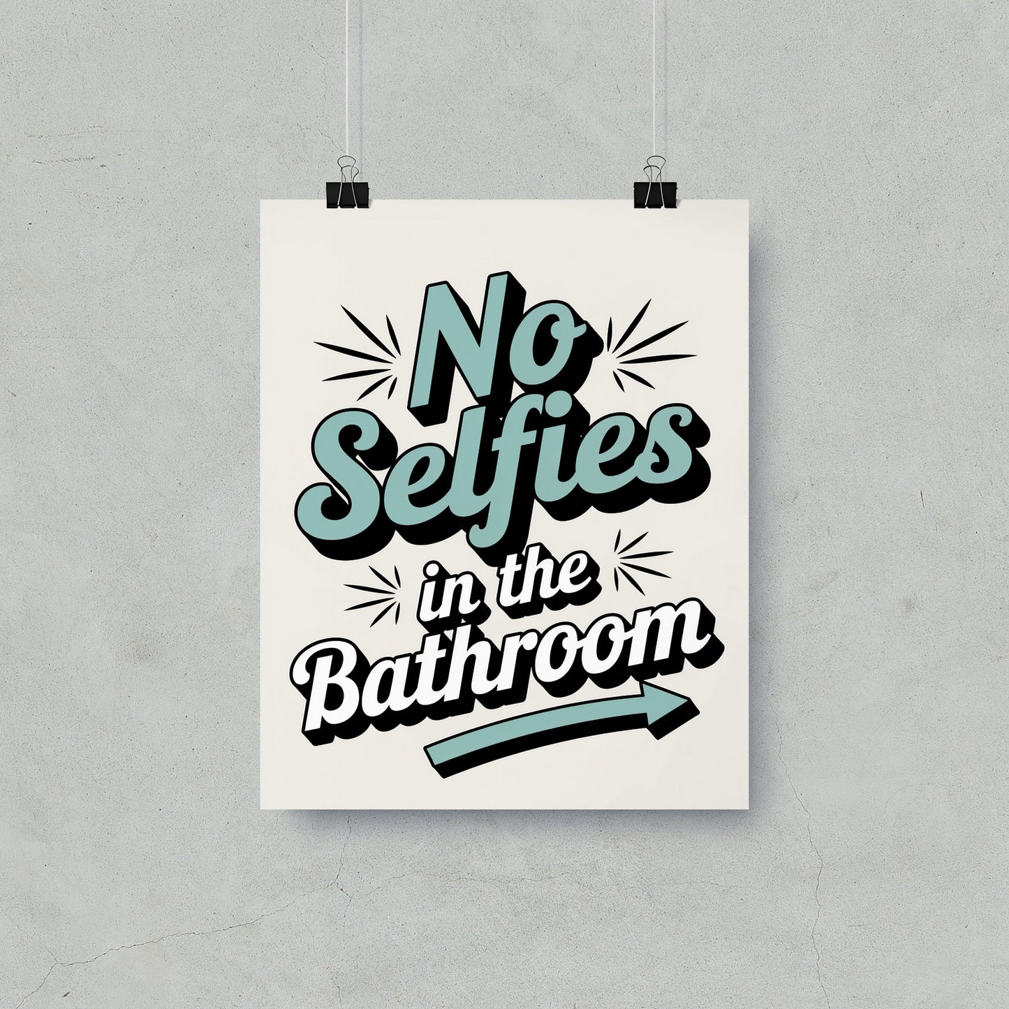 No Selfies in the Bathroom Funny Wall Art