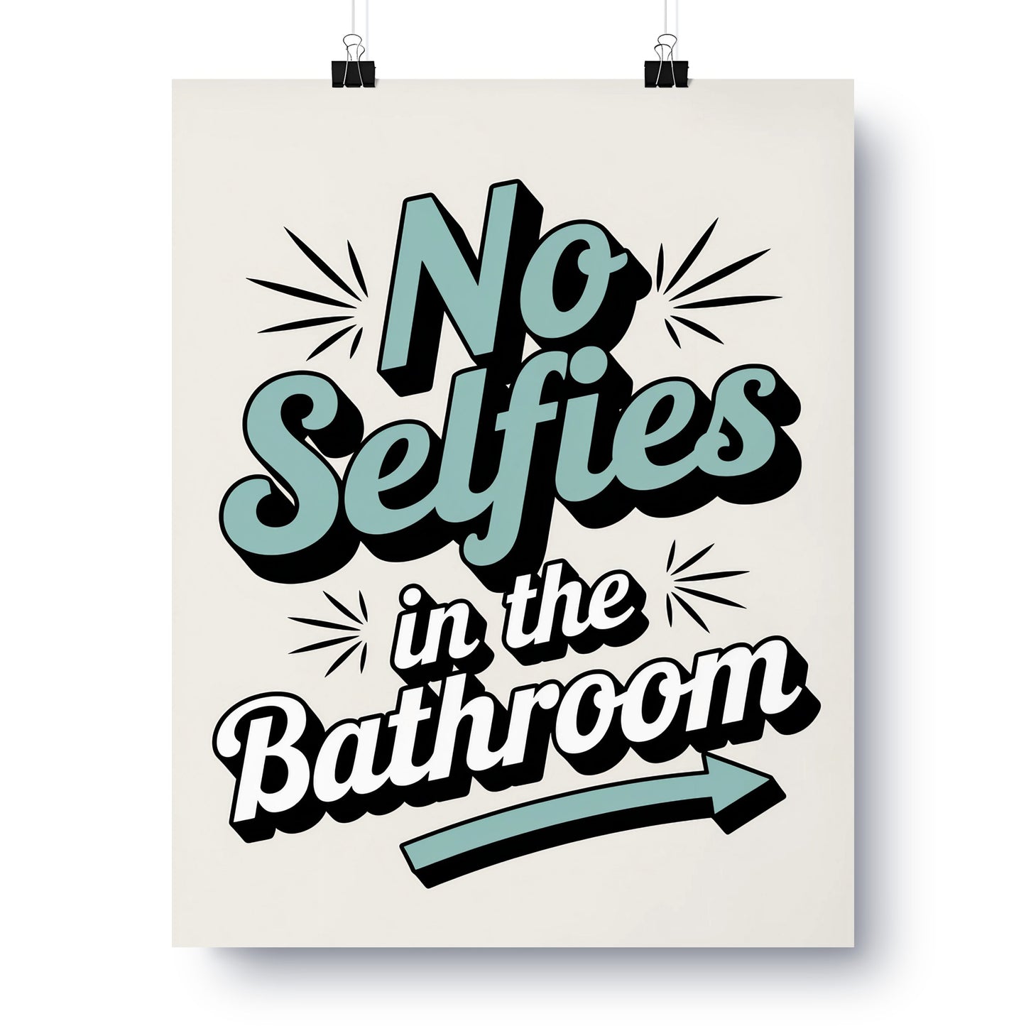 No Selfies In The Bathroom Wall Art Print