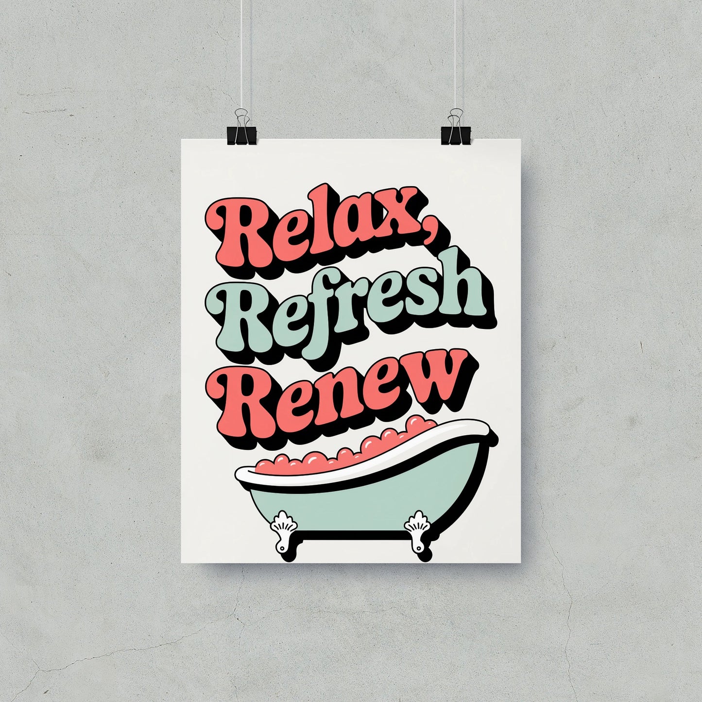 Relax Refresh Renew Poster with Bathtub Illustration