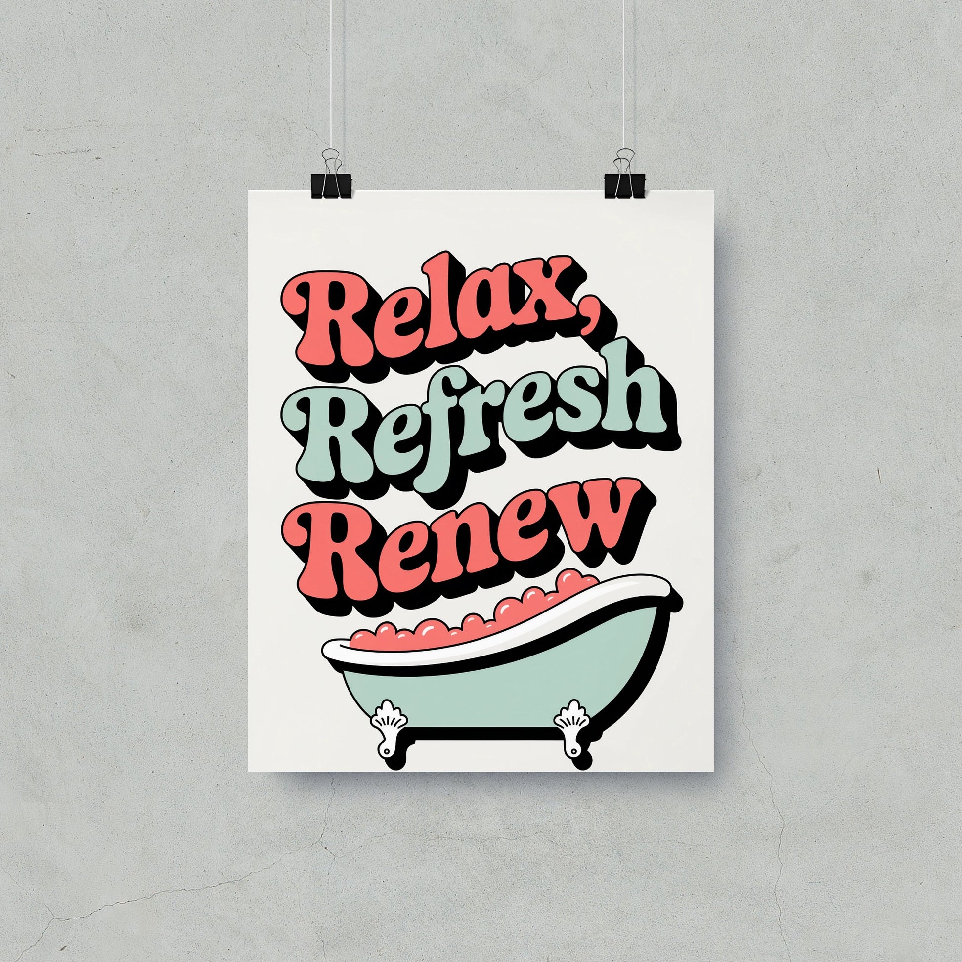 Relax Refresh Renew Poster with Bathtub Illustration