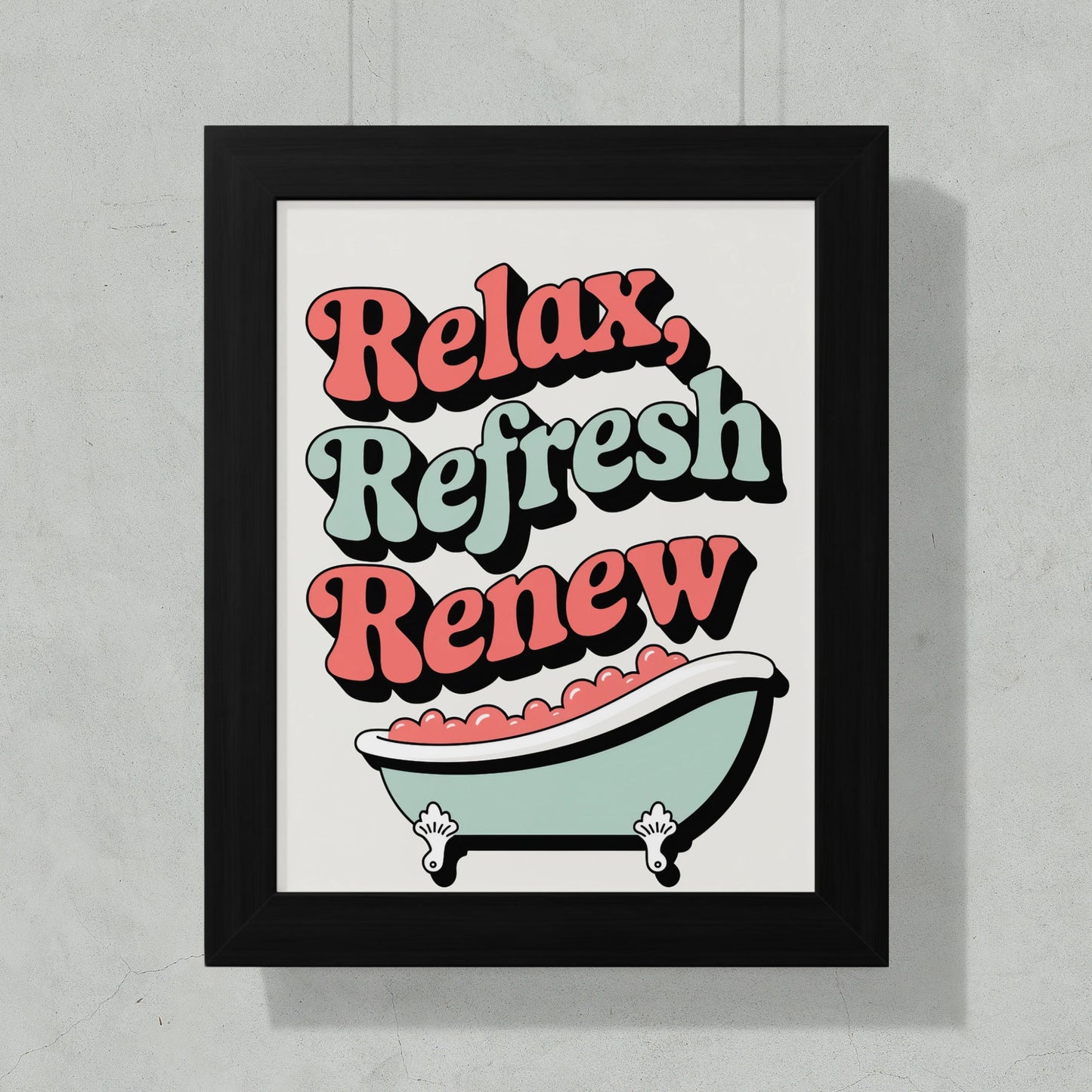Relax Refresh Renew Decorative Wall Art Print