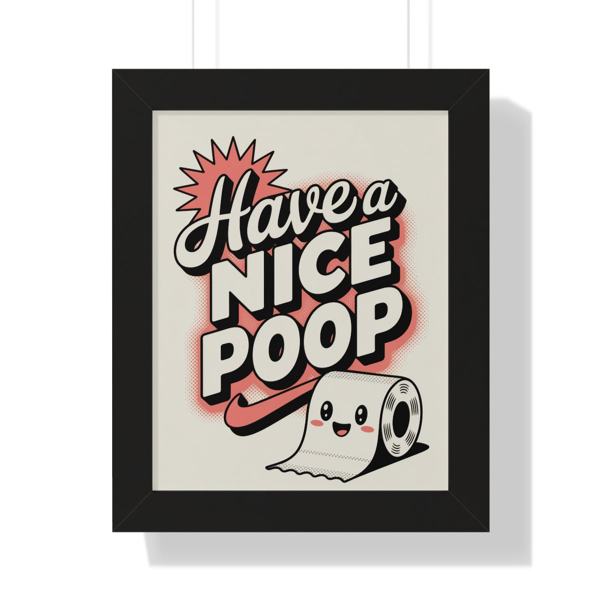 Have a Nice Poop Framed Wall Art for Fun Decor