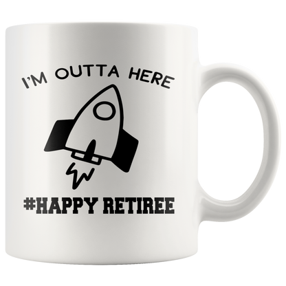retirement gift coffee mug I'm outta here