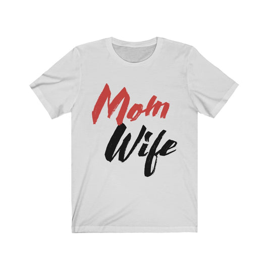 Mom shirt Mother's day gift Mom gift Unisex Jersey Short Sleeve Tee