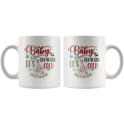 Christmas Coffee Mug Custom Mug Christmas Gift Baby Its Freakin Cold Outside