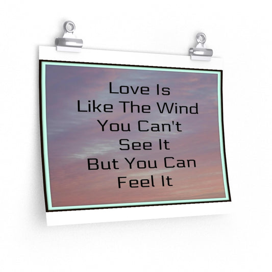 Love Is Like The Wind Custom Premium Matte horizontal poster Home Room Decor Wall Hanging Print