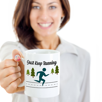 Just Keep Running  Coffee Mug Coffee Gift For Runners Custom Unique Tea Cup