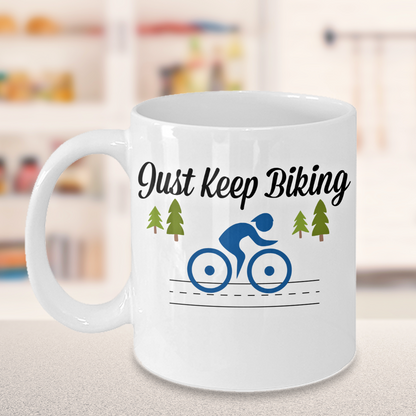 Just Keep Biking Coffee Mug Tea Cup Custom Mug Sports Gift Biker Gift