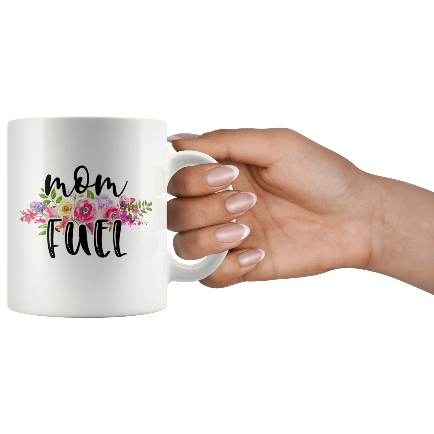 Mom Fuel Coffee Mug, Funny Coffee Mug, Gift For Mom Mama, Mom Gift