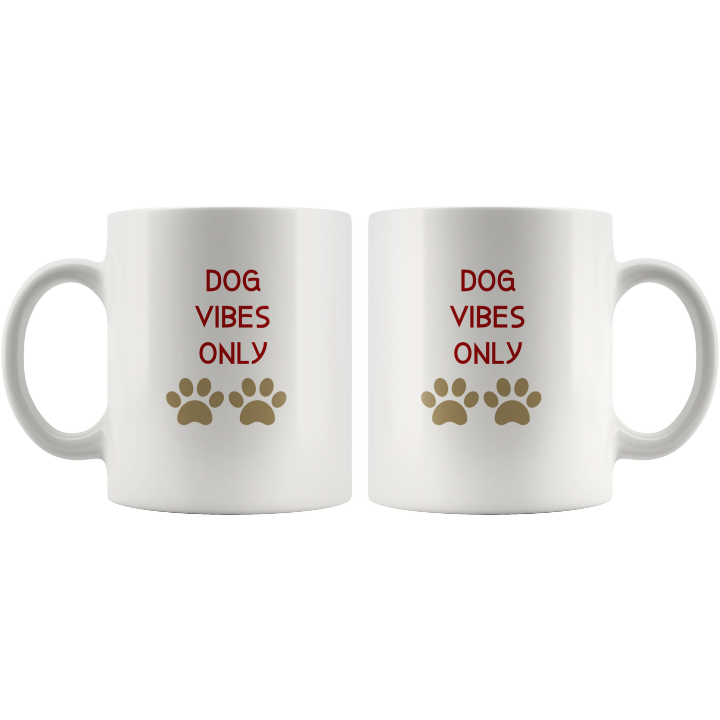 Dog Mug Dog Vibes Only Gift for Her HIm Dog Mom Dog Dad Dog Lover Gift Custom Funny Mug