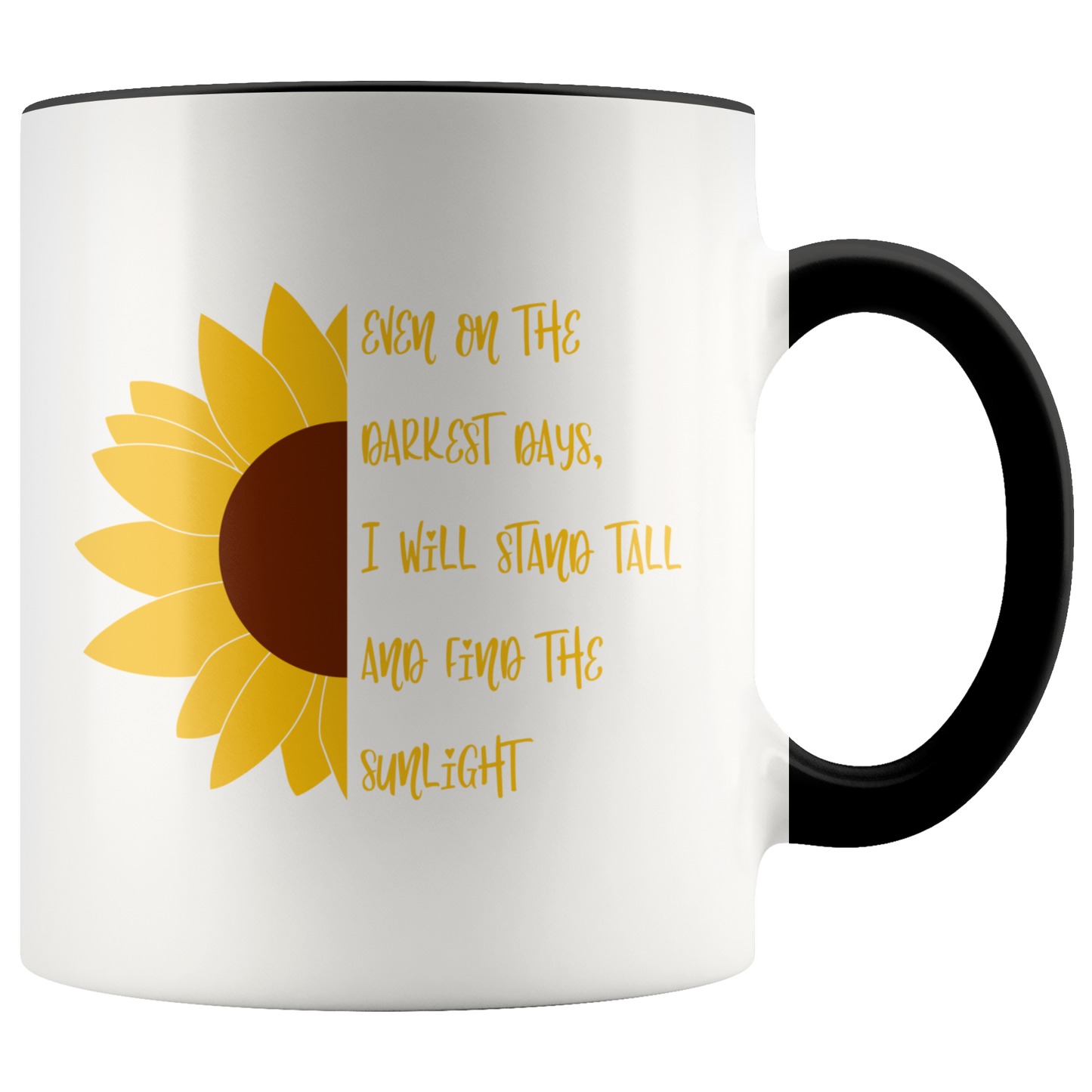 Motivational Coffee Mug Sunflower Mug Floral Mug Inspirational Custom Coffee Gift