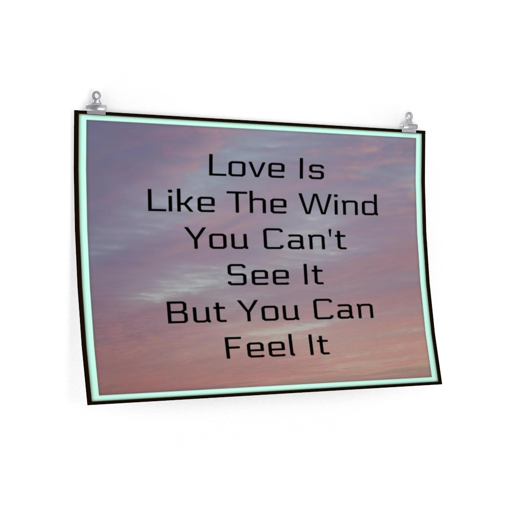 Love Is Like The Wind Custom Premium Matte horizontal poster Home Room Decor Wall Hanging Print