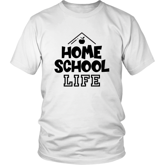 Home School Life Shirt for Parents Mom Dad T-Shirt Funny Graphic Tees