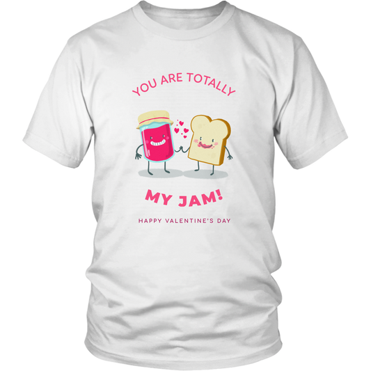 You Are Totally My Jam Valentine's T-Shirt for Him Her Unisex Valentine Shirt Boyfriend Gift