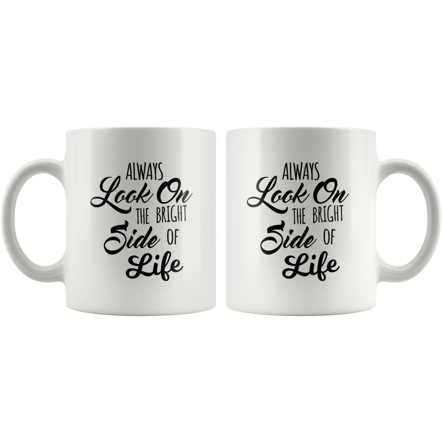 Motivational Coffee Mug Look on the Bright Side of Life Inspirational Coffee Mug Gift