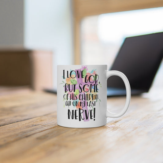 Funny Christian Coffee Mug, Funny Coffee Mug, Tea Ceramic Mug