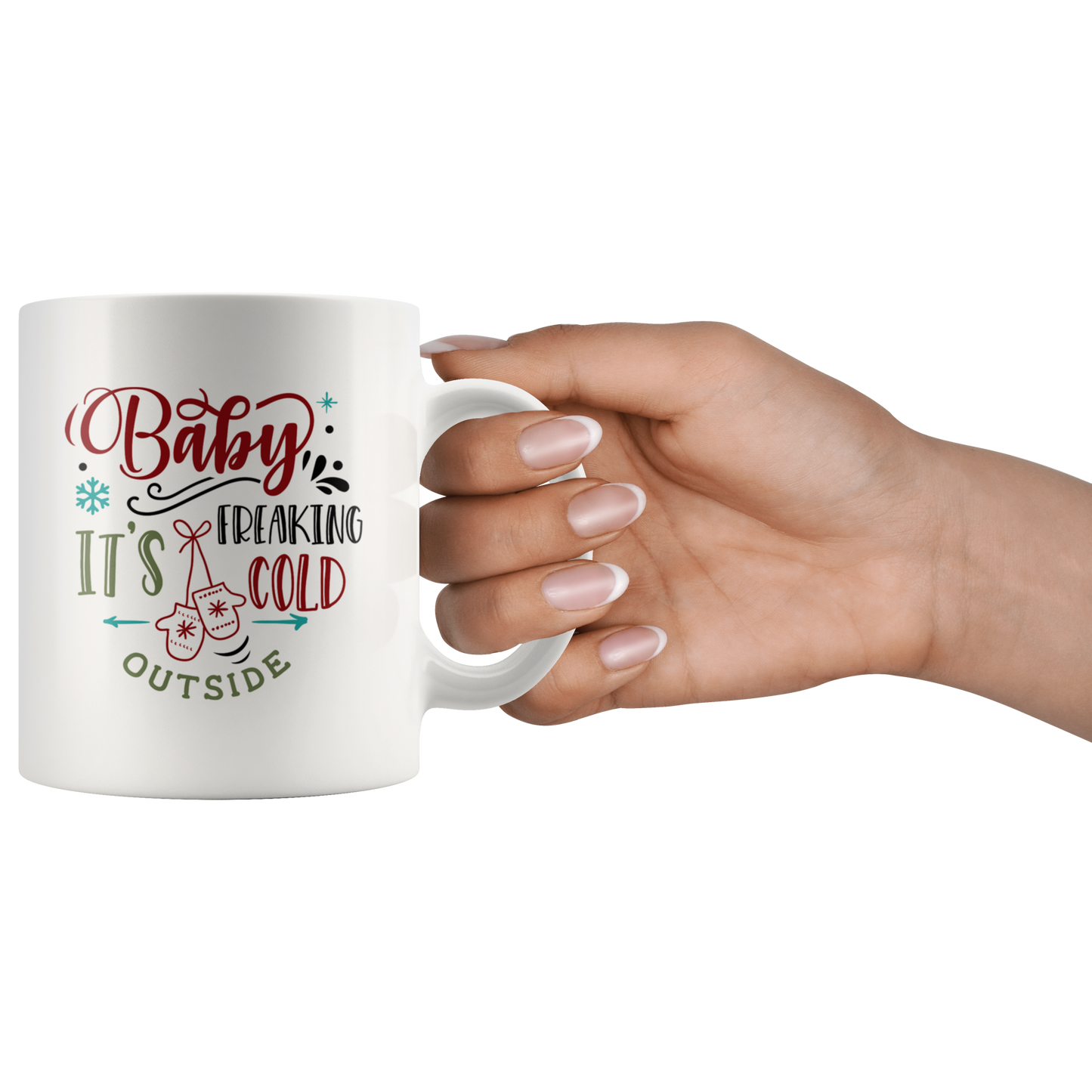 Christmas Coffee Mug Custom Mug Christmas Gift Baby Its Freakin Cold Outside