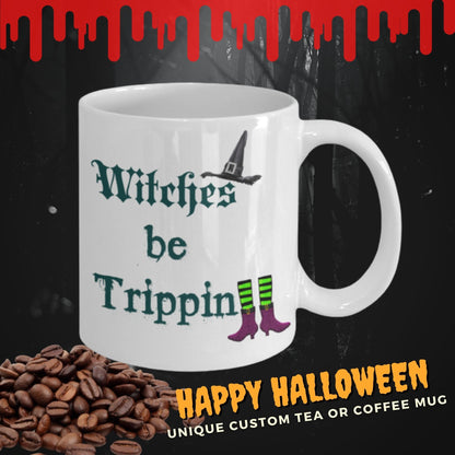 Halloween mug Witches be Trippin Funny Witch Coffee Mug Holiday Decor Funny mug