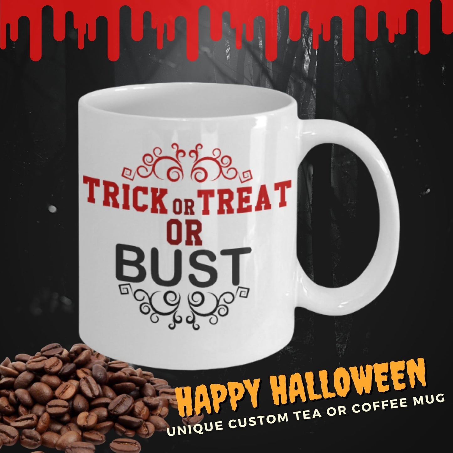 Novelty Coffee Mug/ Halloween/Trick Or Treat Or Bust/Coffee Cups Holiday Gifts