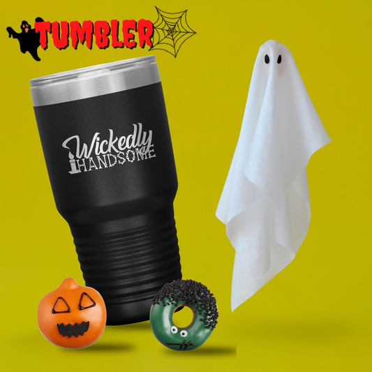 Halloween Tumbler Wickedly Handsome Funny Tumbler 30 oz Insulated Tumbler Mug Cup Gift