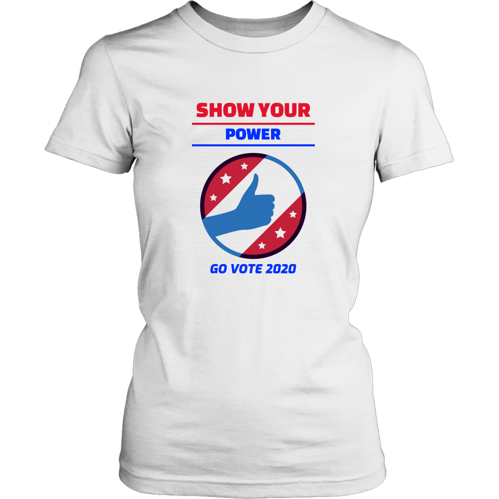 Vote 2020 Show Your Power Graphic Tee for Women Election 2020 Voter shirts