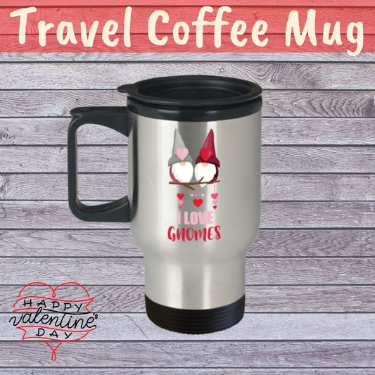 Gnome travel coffee mug gift Valentine's Day Gift