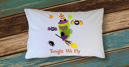 Tonight We Fly Girls Halloween Pillowcase Girl Bedding Kids Halloween Fun Pillowcase