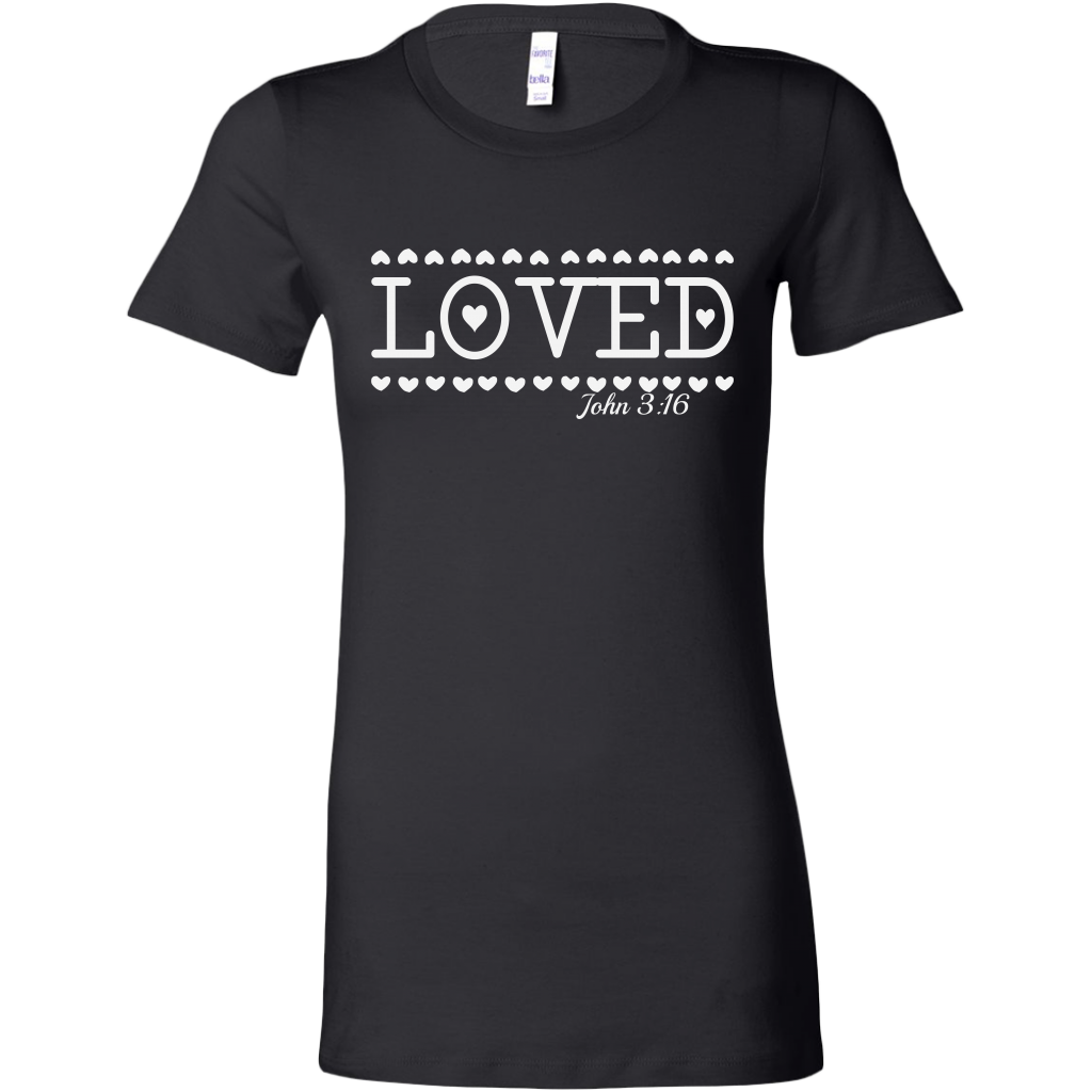 Loved T-Shirt For Women, Christian Shirt, Valentine Shirt, Women's Clothing, Women Shirt