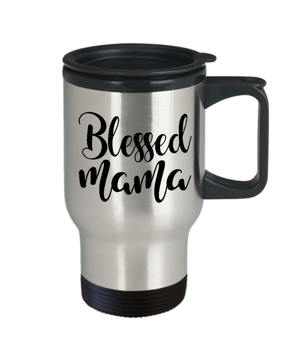 Blessed Mama-travel coffee mug insulated inspirational tea cup gift mother's day moms