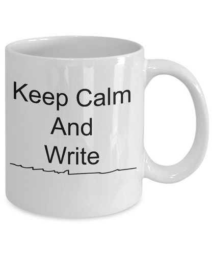 Novelty Coffee Mug/Keep Calm And Write/Gift Mug For Writers/Ceramic 11 oz/
