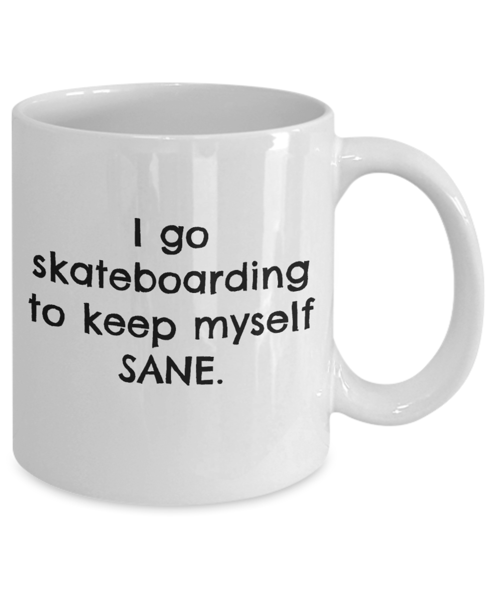Coffee Mug-To Keep Myself Sane Skateboarding