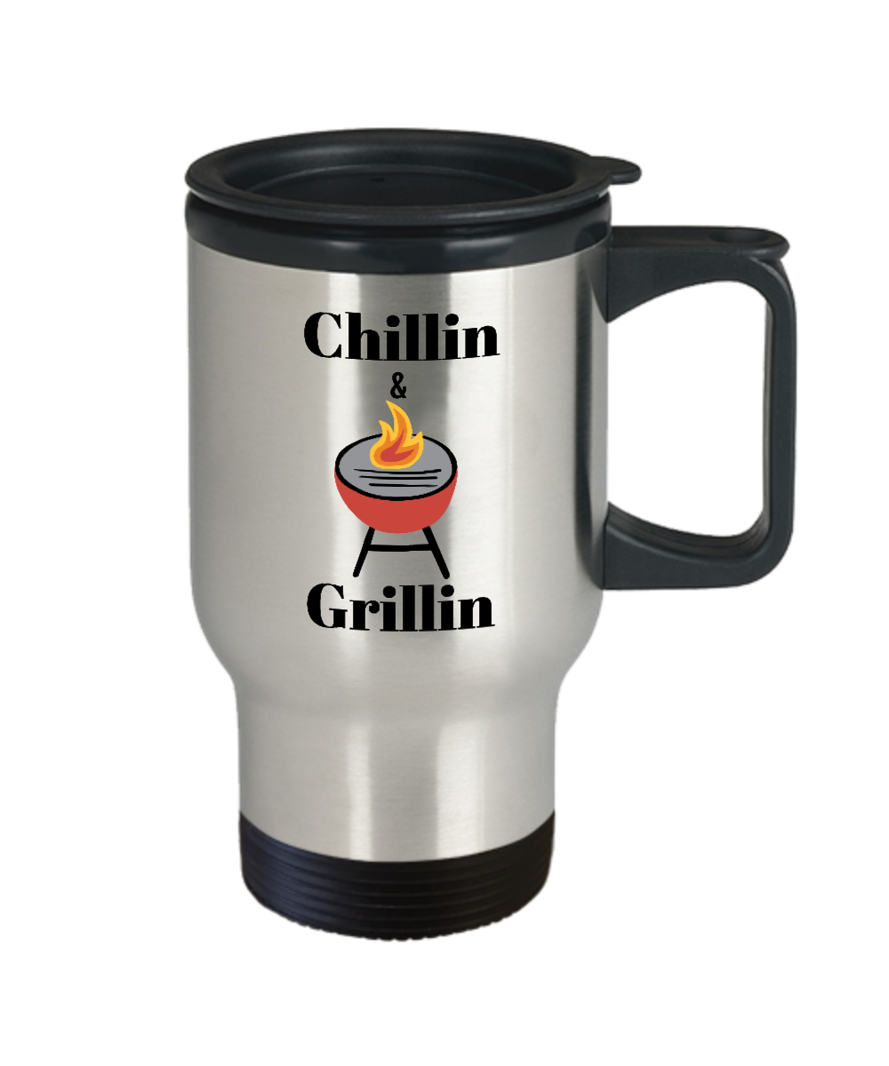 Chillin and grillin-funny-travel mug-tea cup-gift novelty-father's day-birthday-moms-insulated