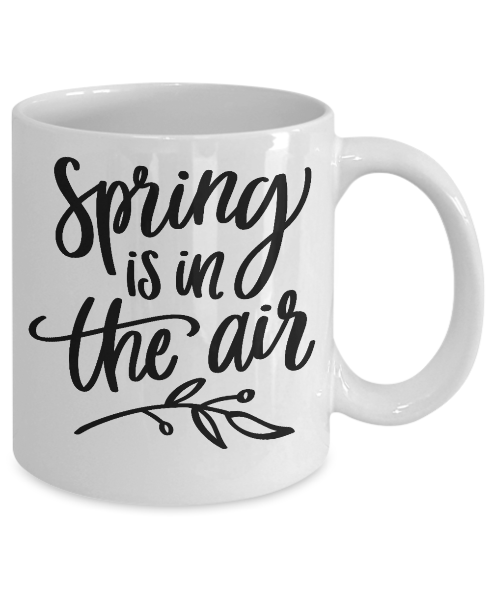 Spring is in the air-funny coffee mug tea cup gift novelty Easter seasonal mug with sayings