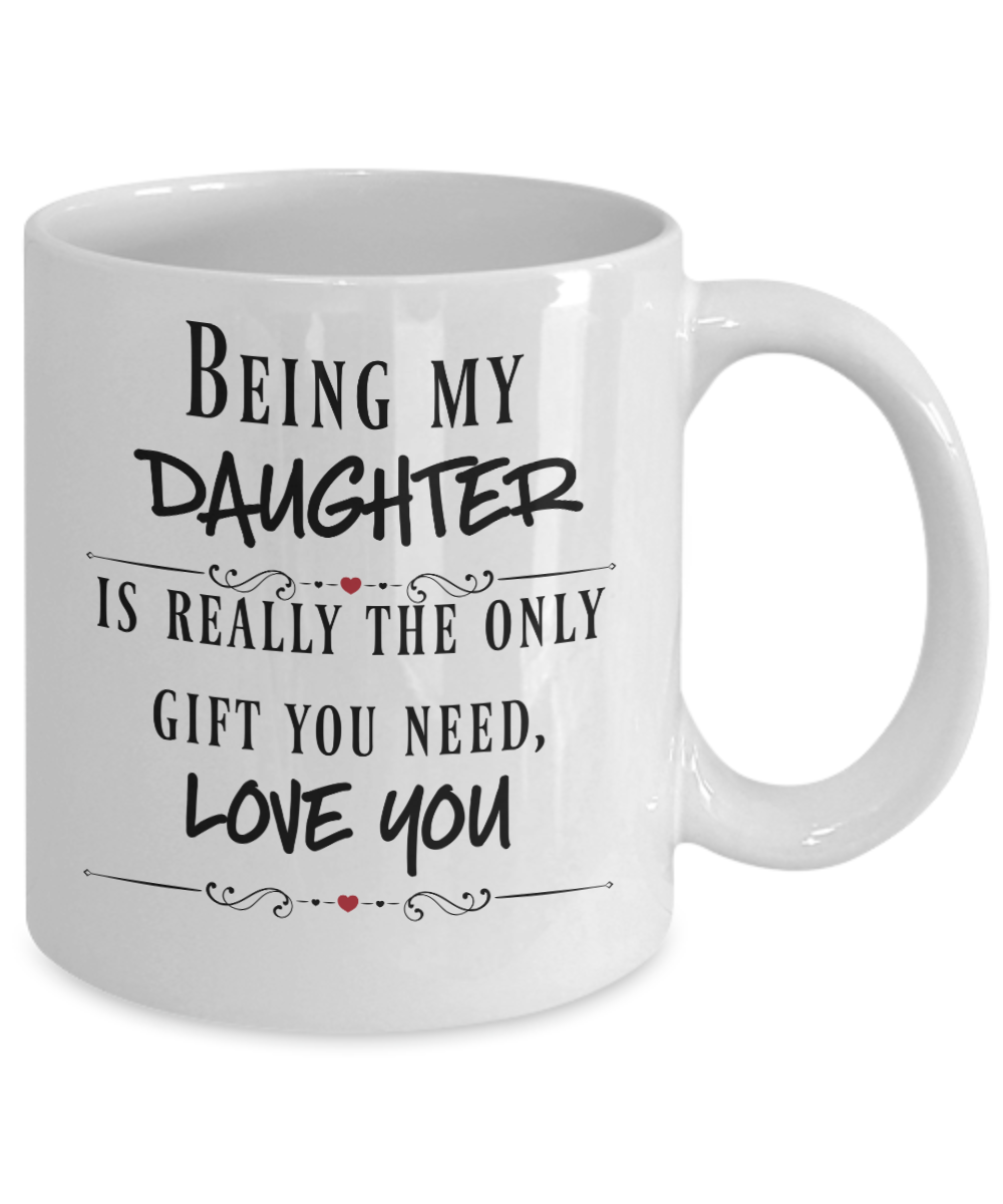 Funny Daughter Mug Gift for Daughter Birthday