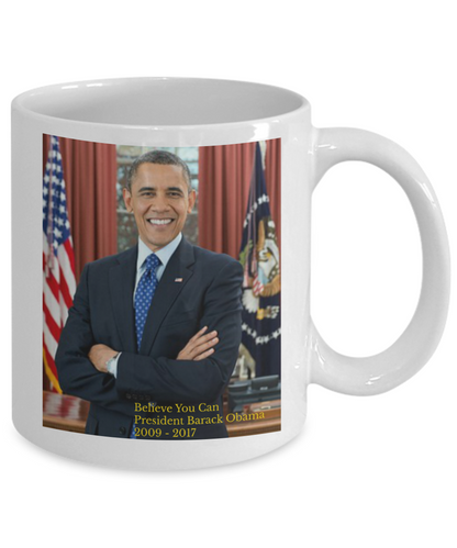 President Barack Obama Believe you can coffee mug tea cup gift novelty historical inspirational