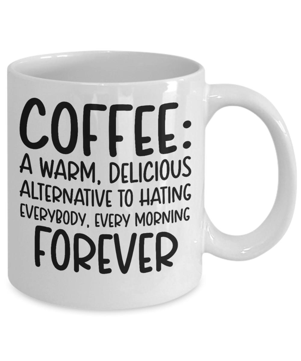 Sarcastic Coffee Mug Gift Funny Cup