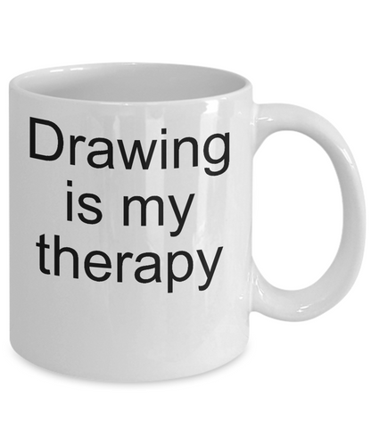 Drawing is my therapy-funny-coffee mug-novelty-tea cup gift-artists-illustrators-graphic design