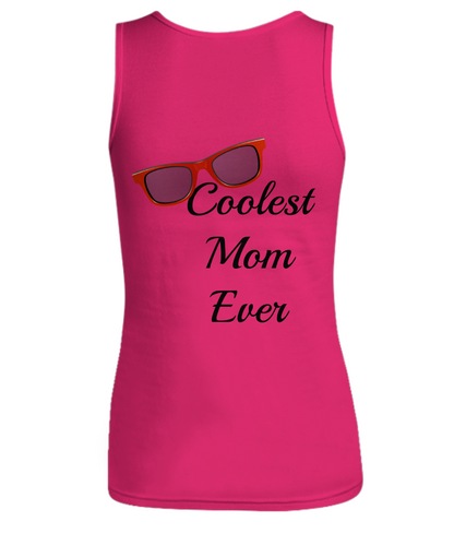 Hot Pink Top -Coolest Mom Ever- Pink Tank Top Woman's Cotton Cool Top Fun Bright