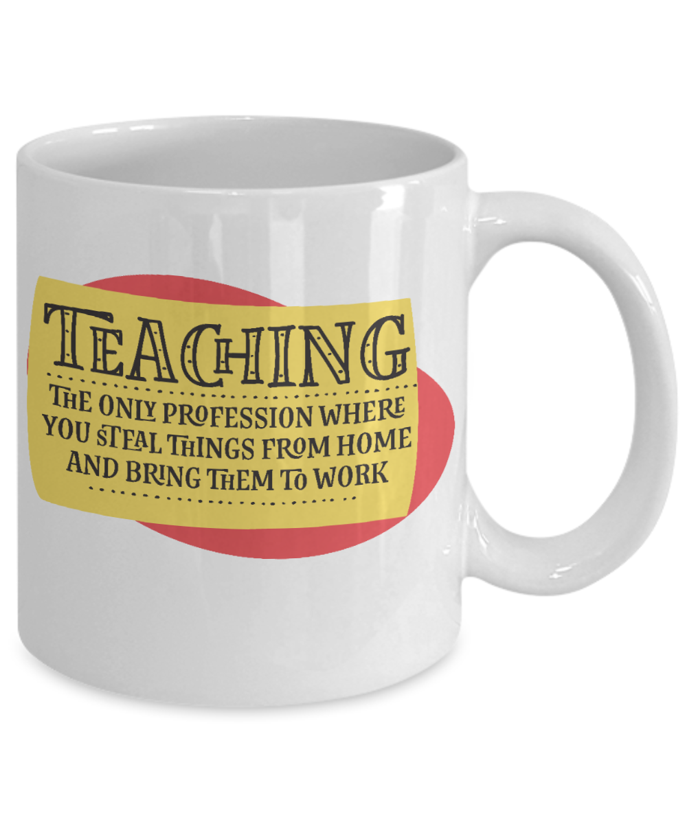 Teachers funny coffee mug-the only profession tea cup novelty gift tutors