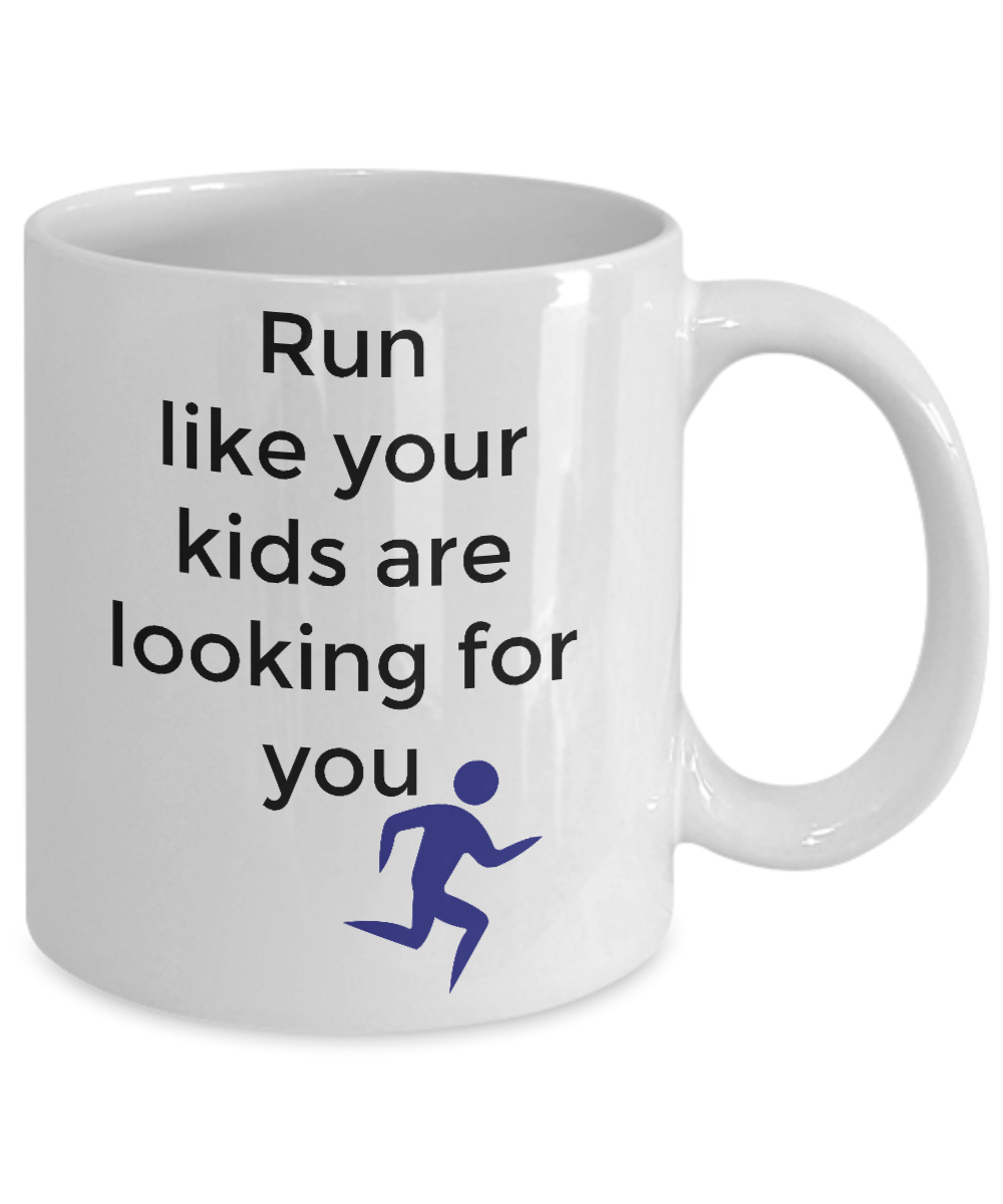 Run Like your kids are looking for you-funny coffee mug tea cup gift novelty parents joggers runners