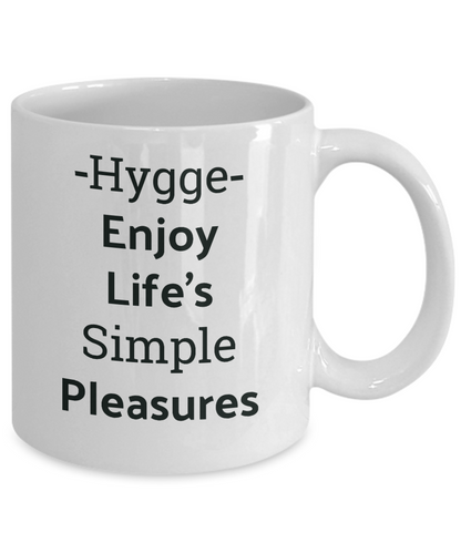 Novelty Coffee Mug-Hygge Enjoy Life's Simple Pleasure-Tea Cup-Gift-Inspirational-Danish-Family