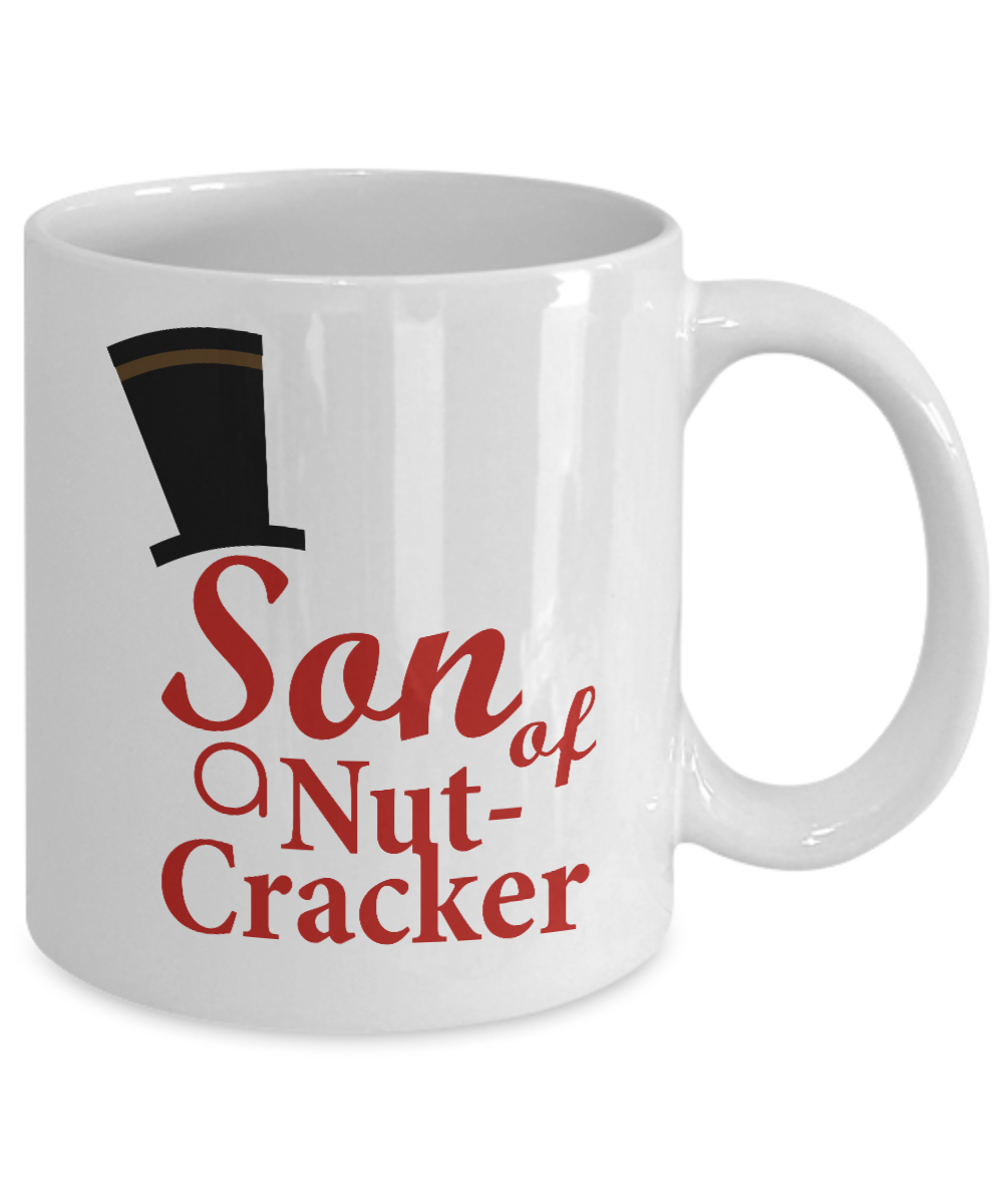 Funny Mug/Son Of A Nut Cracker/Novelty Coffee Cup Gift/Christmas Gift Mug