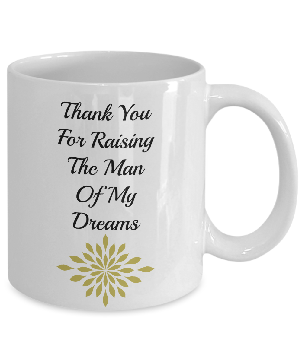 Novelty Coffee Mug-Thank You For The Man Of My Dreams-Tea Cup Gift In-laws Sentiment