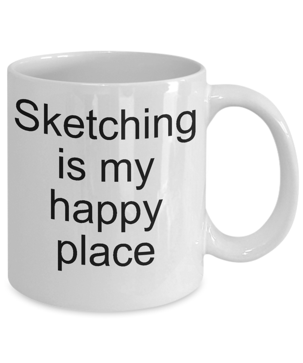 Sketching is my happy place-funny-novelty coffee mug-tea cup gift