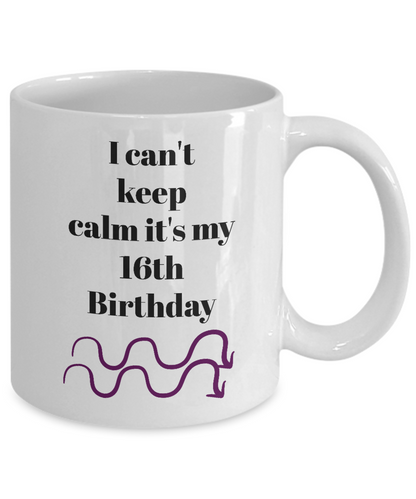 I can't keep calm it's my 16th birthday-novelty-coffee mug-tea cup-gift-teen girls-daughter-funny
