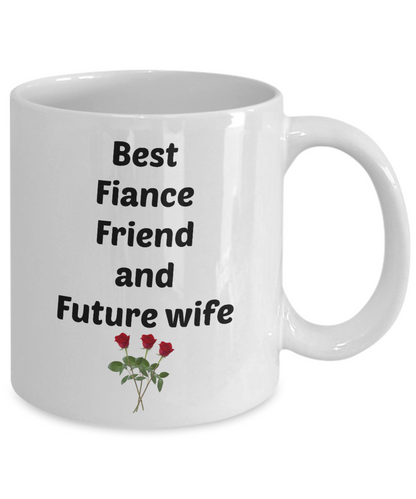Sentiment Coffee Mug- Best Fiance Friend & Future Wife-groom-to be-gift-engagement-